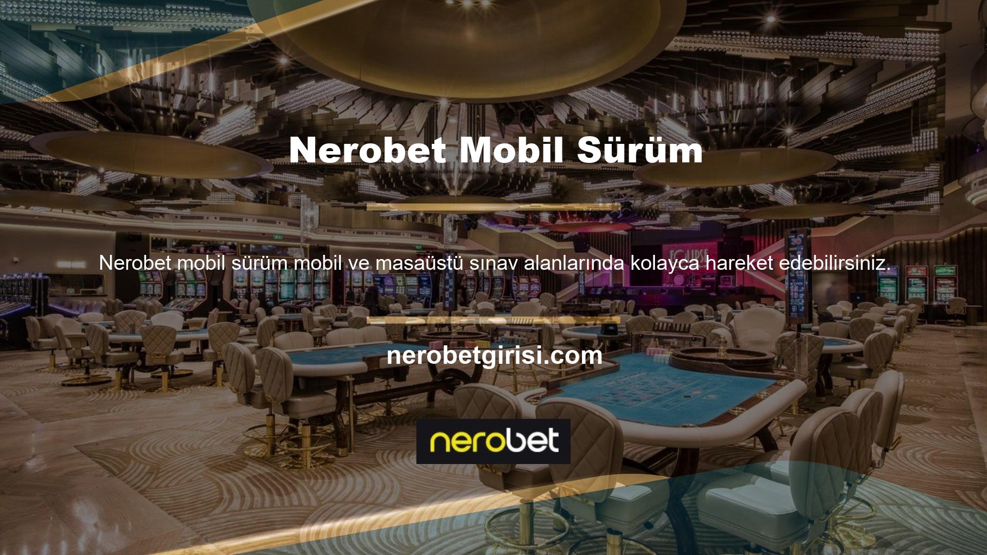Nerobet Mobile sizden sıkılmıyor